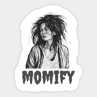 Momify, Sarcastic Gift, Mothers Day Sticker